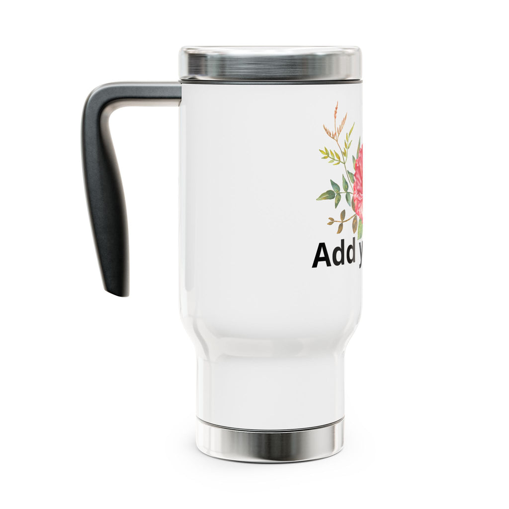 Floral Customizable 14oz Travel Mug with Handle — Add Your Text